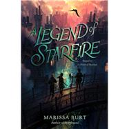 A Legend of Starfire by Burt, Marissa, 9780062291592