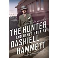 The Hunter and Other Stories by Hammett, Dashiell, 9780802121592