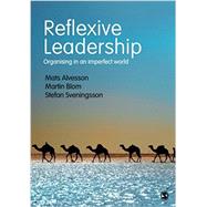 Reflexive Leadership by Alvesson, Mats; Blom, Martin; Sveningsson, Stefan, 9781412961592