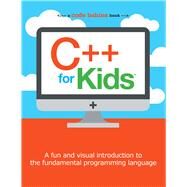 C++ for Kids by Unknown, 9781454921592