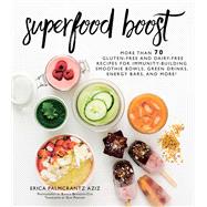 Superfood Boost by Aziz, Erica Palmcrantz; Brandon-Cox, Bianca; Penhoat, Gun, 9781510731592