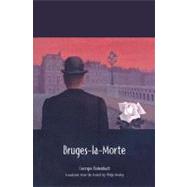 Bruges-La-Morte by Rodenbach, Georges, 9781589661592