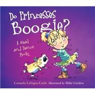 Do Princesses Boogie? by Coyle, Carmela Lavigna; Gordon, Mike, 9781630761592