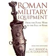 Roman Military Equipment by Bishop, M. C.; Coulston, J. C. N., 9781842171592