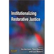 Institutionalizing Restorative Justice by Aertsen; Ivo, 9781843921592