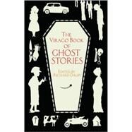 The Virago Book of Ghost Stories by Unknown, 9781844081592