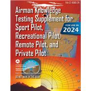 Airman Knowledge Testing Supplement for Sport Pilot, Recreational Pilot, Remote Pilot, and Private Pilot by FAA, 9798776201592