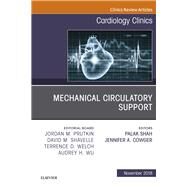 Mechanical Circulatory Support, an Issue of Cardiology Clinics by Shah, Palak; Cowger, Jennifer, 9780323641593