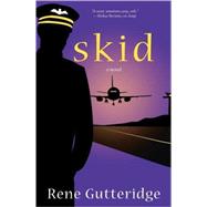 Skid A Novel by GUTTERIDGE, RENE, 9781400071593