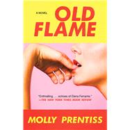 Old Flame by Prentiss, Molly, 9781501121593