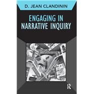 Engaging in Narrative Inquiry by Clandinin,D. Jean, 9781611321593