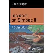 Incident on Simpac III by Brugge, Doug, 9783319931593