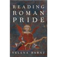 Reading Roman Pride by Baraz, Yelena, 9780197531594