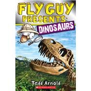 Fly Guy Presents: Dinosaurs (Scholastic Reader, Level 2) by Arnold, Tedd; Arnold, Tedd, 9780545631594
