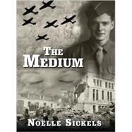 The Medium by Sickels, Noelle, 9781410411594