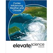 Elevate Middle Grade Science: Cycles Influencing Weather and Climate by Prentice Hall, 9781418291594