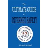 The Ultimate Guide to Internet Safety by Roddel, Victoria, 9781435711594