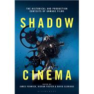 Shadow Cinema by James Fenwick; Kieran Foster; David Eldridge, 9781501351594