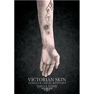 Victorian Skin by Gilbert, Pamela K., 9781501731594