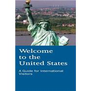 Welcome to the United States by United States Department of Homeland Security, 9781507841594
