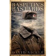 Rasputin's Bastards by Nickle, David, 9781926851594