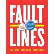 Faultlines Debating the Issues in American Politics by Canon, David T.; Coleman, John J.; Mayer, Kenneth R., 9780393921595