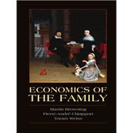 Economics of the Family by Martin Browning , Pierre-André Chiappori , Yoram Weiss, 9780521791595