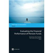 Evaluating the Financial Performance of Pension Funds by Hinz, Richard; Heinz P., Rudolph; Antoln, Pablo; Yermo, Juan, 9780821381595