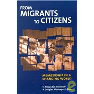 From Migrants to Citizens by Aleinihoff, Alexander T.; Klusmeyer, Douglas; Aleinikoff, Thomas Alexander, 9780870031595