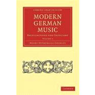 Modern German Music by Chorley, Henry Fothergill, 9781108001595