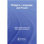 Religion, Language, and Power by Green; Nile, 9781138011595