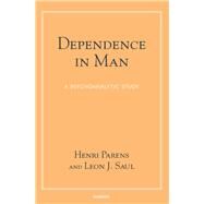 Dependence in Man by Parens, Henri; Saul, Leon J., 9781782201595