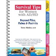 Survival Tips for Women with AD/HD Beyond Piles, Palms & Stickers by Matlen, Terry, 9781886941595