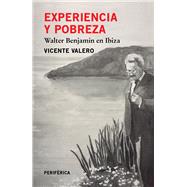 Experiencia y pobreza Walter Benjamin en Ibiza by Valero, Vicente, 9788416291595