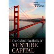 The Oxford Handbook of Venture Capital by Cumming, Douglas, 9780195391596