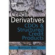 Credit Derivatives CDOs and Structured Credit Products by Das, Satyajit, 9780470821596