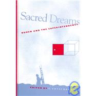 Sacred Dreams : Women and the Superintendency by Brunner, C. Cryss, 9780791441596