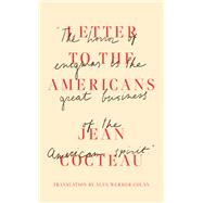 Letter to the Americans by Cocteau, Jean; Wermer-Colan, Alex, 9780811231596