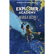 Explorer Academy: The Nebula Secret (Book 1) by Trueit, Trudi, 9781426331596