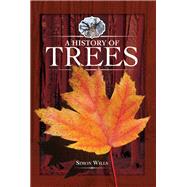 A History of Trees by Wills, Simon, 9781526701596