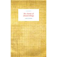 the clarity of distant things by Duran, Jane, 9781800171596