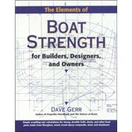 The Elements of Boat Strength: For Builders, Designers, and Owners by Gerr, Dave, 9780070231597