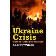 Ukraine Crisis by Wilson, Andrew, 9780300211597