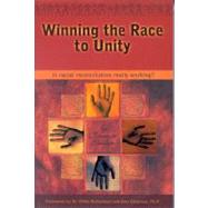 Winning the Race to Unity Is Racial Reconciliation Really Working? by Shuler, Clarence; Richardson, Willie; Chapman, Gary, 9780802481597