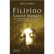 Filipino Ghost Stories by Paman, Alex, 9780804841597