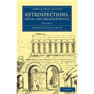 Retrospections, Social and Archaeological by Smith, Charles Roach; Waller, John Green, 9781108081597