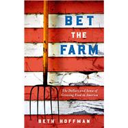 Bet the Farm by Beth Hoffman, 9781642831597