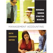 Management Accounting by Charles T. Horngren, Phillip Beaulieu, William O. Stratton, Gary L. Sundem, 9780138011598