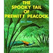 Spooky Tail of Prewitt Peacock by Peet, Bill, 9780395281598
