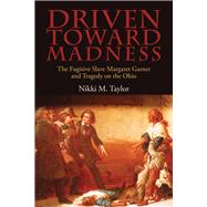 Driven Toward Madness by Taylor, Nikki M., 9780821421598